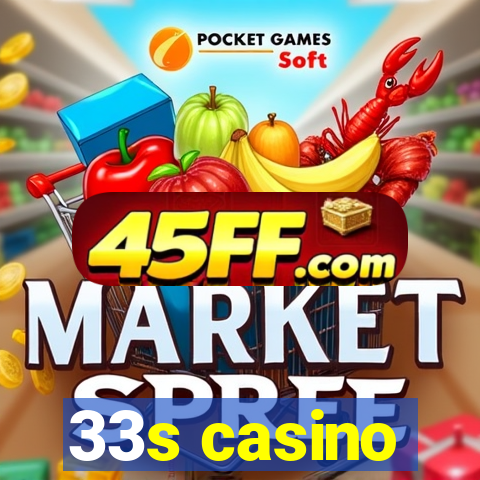 33s casino